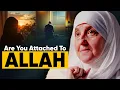Are You Truly Attached to Allah? | Dr Haifaa Younis