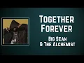 Big Sean & The Alchemist - Together Forever (Lyrics)
