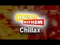 Lagu Ragdoll Mayhem Music: Chillax