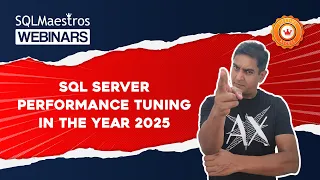 SQL Server Performance Tuning in the Year 2025