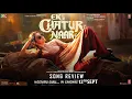 Download Lagu Ek Chatur Naar :SONG REVIEW | Divya Khossla | Neil Nitin Mukesh | Umesh Shukla | 12th September 2025