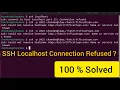 ssh connect to host localhost port 22 connection refused 100 solved