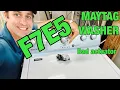 Maytag Washer That is Washing The Whole Drum F7E6 Motor Code Bad Actuator WC465HW