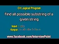 Find all possible substring of a given string in C Net Interview Point D K Gautam