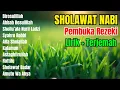 Download Lagu KUMPULAN SHOLAWAT VIRAL TERBARU 2025 | SHOLAWAT JIBRIL PEMBUKA REJEKI, SHOLAWAT BUSYRO, NARIYAH