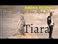 Lagu Jika Kau Bertemu Aku Begini - TIARA  Andra Respati Full Album 2022