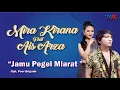 Download Lagu Jamu Pegel Mlarat - Mira Kirana ft Ais Arza (Official Live Music)