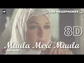 Download Lagu Maula Mere Maula (8D Audio) | Anwar (2007) | Siddharth Koirala | Nauheed Cyrusi|