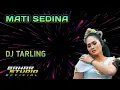 Download Lagu MATI SEDINA - SUSY ARZETTY // DJ TARLING REMIX