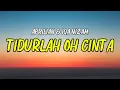 Lagu TIDURLAH OH CINTA - APRILIAN \u0026 IQA NIZAM [LIRIK]