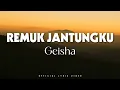 Download Lagu Geisha - Remuk Jantungku (Official Music Video)