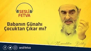 7) Babanın Günahı Çocuktan Çıkar mı?