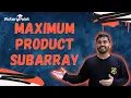 Maximum Product Subarray Problem Detailed Explanation and Code Java LeetCode 152