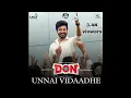 Download Lagu unnai vidaadhe from don song mp3 streaming by kevinin vetri youtube channel