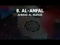 Ahmad Al-Nufais - Surah 8. Al-Anfal