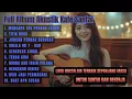 Full Album Akustik Nostalgia Pilihan – Lagu Lawas Paling Menyentuh Hati (Santai \u0026 Fokus)
