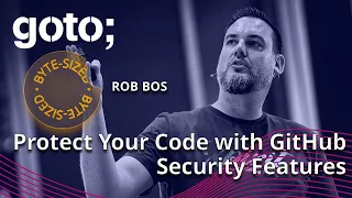 Protect Your Code with GitHub Security Features in 5 Minutes Rob Bos GOTO 2023