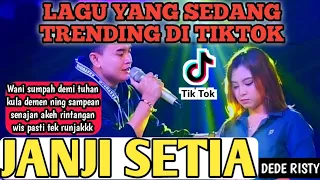 Download Janji setia dede risty virall banget di tiktok wani sumpah demi tuhan kula demen ning sampean MP3