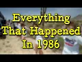 Everything That Happened in 1986 Fascinating History