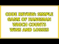 Code Review Simple game of hangman which counts wins and losses 2 Solutions