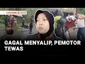 Gagal Menyalip, Pemotor Tewas | Liputan 6