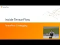 Inside TensorFlow TF Debugging