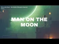 Man on the Moon - Alan Walker \u0026 Benjamin Ingrosso [Vietsub + Lyrics]