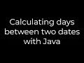 Java Calculating days between two dates with Java 5solution