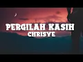 Download Lagu Chrisye - Pergilah Kasih (lyrics)
