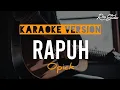 Download Lagu RAPUH  // OPICK // KARAOKE GITAR AKUSTIK TANPA LIRIK