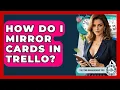 How Do I Mirror Cards In Trello - The Time Management Pro