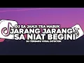 DJ JARANG JARANG SA NIAT BEGINI - DJ SA JANJI TRA MABUK LAGI VIRAL DITIKTOK TERBARU!!