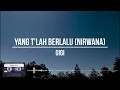 Gigi - Yang T'lah Berlalu (Nirwana) | (Lirik) Clear Audio