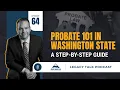 Probate 101 in Washington State A Step-by-Step Guide