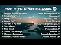 Download Lagu Top Hits Spotify Indonesia 2025 | Top Spotify Indonesia 2025 | Lagu Hits Spotify 2025 | Lagu Terbaru