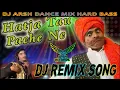 Download Lagu Nachan De Je Bhar Ke re_ Haryanavi Remix DJ Arsh _New Old Is Gold Remix Edm Remix Club mix Full Bass