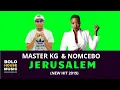 Download Lagu Master KG – Jerusalem Ft Nomcebo (Original)