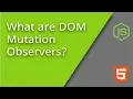Capture DOM Changes with MutationObservers
