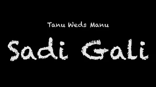 tanu weds manu sadi gali lyrics