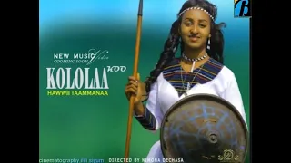Hawwii Taammanaa Kololaa Koo New Oromo Music Official Video 2023 