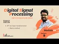DFT as a linear transformation Matrix method DSP - Module 1 Lecture 03