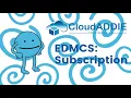 EDMCS Subscription