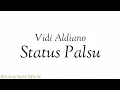 Download Lagu Status Palsu - Vidi Aldiano (Lyric Video)