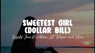 Sweetest Girl Dollar Bill Wyclef Jean Ft Akon Lil Wayne And Niia Lyrics 