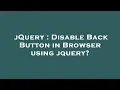 jQuery Disable Back Button in Browser using jquery