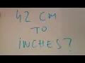 42 cm to inches