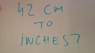 42 cm to inches