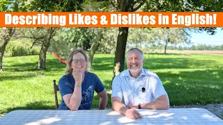 Talking about Likes and Dislikes in English - A Real English Conversation with Bob and Jen