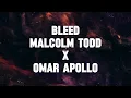 Malcolm Todd Omar Apollo - Bleed