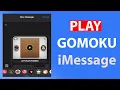 How to Play Gomoku on iMessage